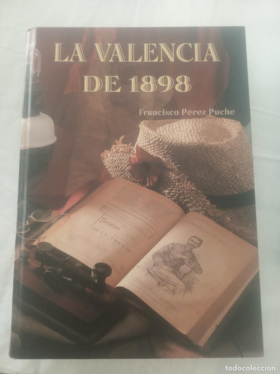 Libros: LA VALENCIA DE 1898 ( FRANCISCO PEREZ PUCHE ) - Foto 1