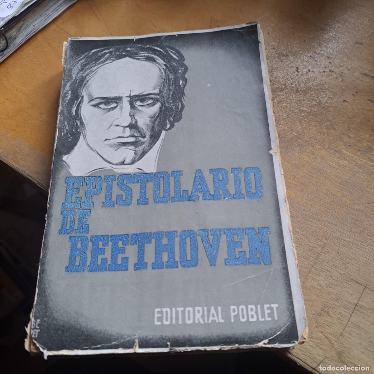 Libros: Epistolario de Beethoven Autor: Traducci&oacute;n espa&ntilde;ola por Augusto Barrado Editorial: Poblet Publica