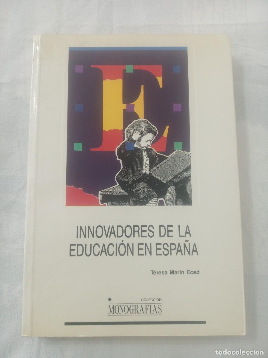 Libros: INNOVADORES DE LA EDUCACION EN ESPA&Ntilde;A ( TERESA MARIN ECED )