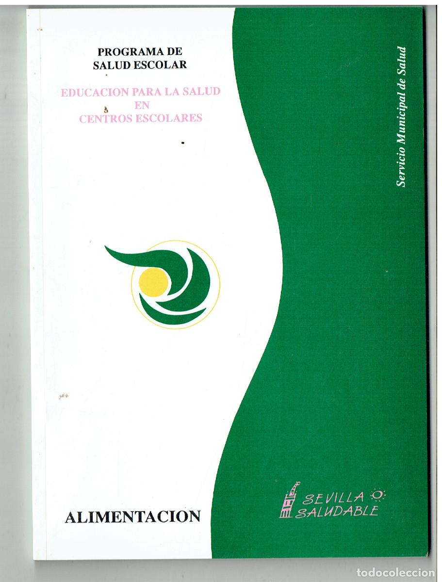 Libros: PROGRAMA DE SALUD ESCOLAR. EDUCACI&Oacute;N PARA LA SALUD EN CENTROS ESCOLARES. ALIMENTACI&Oacute;N.(B/48.1)