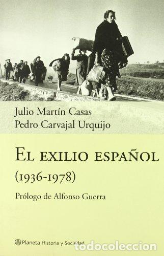 Libros: El exilio espa&ntilde;ol - Julio Mart&iacute;n Casas, Pedro Carvajal Urquijo