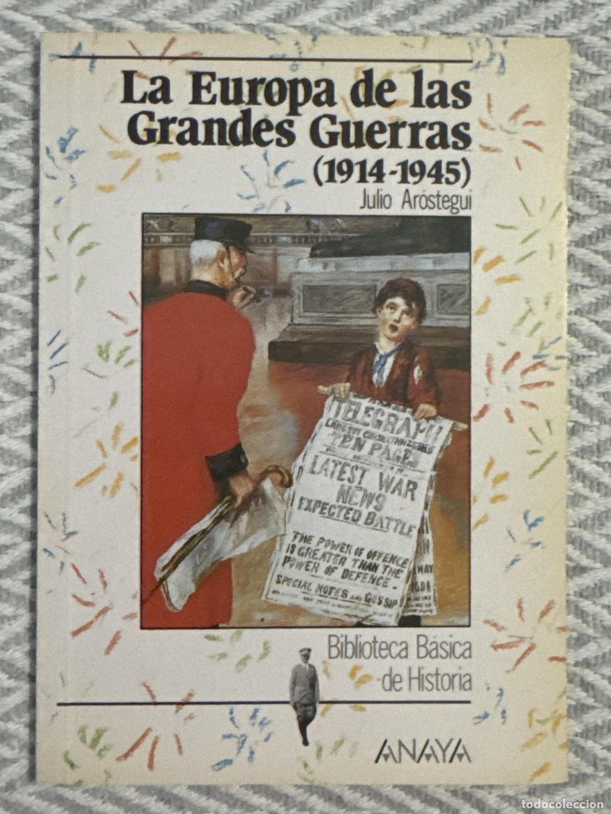 Libros: La Europa de las grandes guerras (1914-1945) - Ar&oacute;stegui, Julio