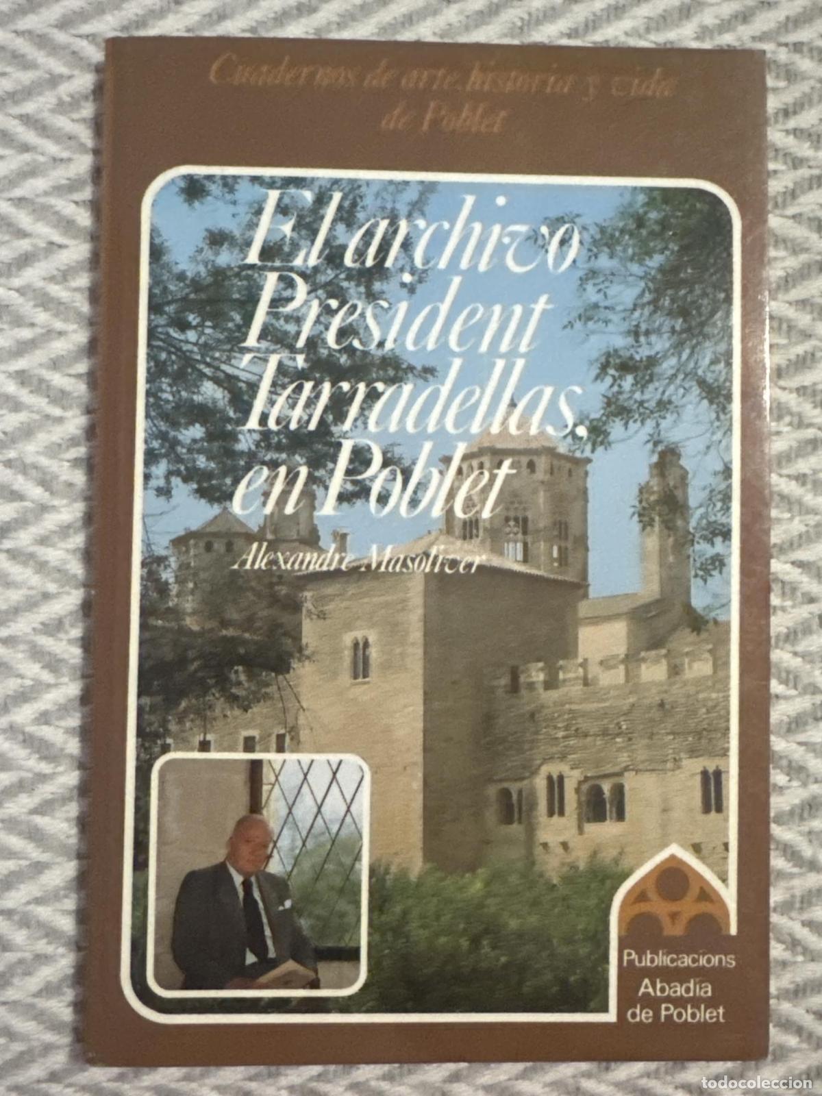 books: El archivo President Tarradellas, en Poblet - Alexandre Masoliver
