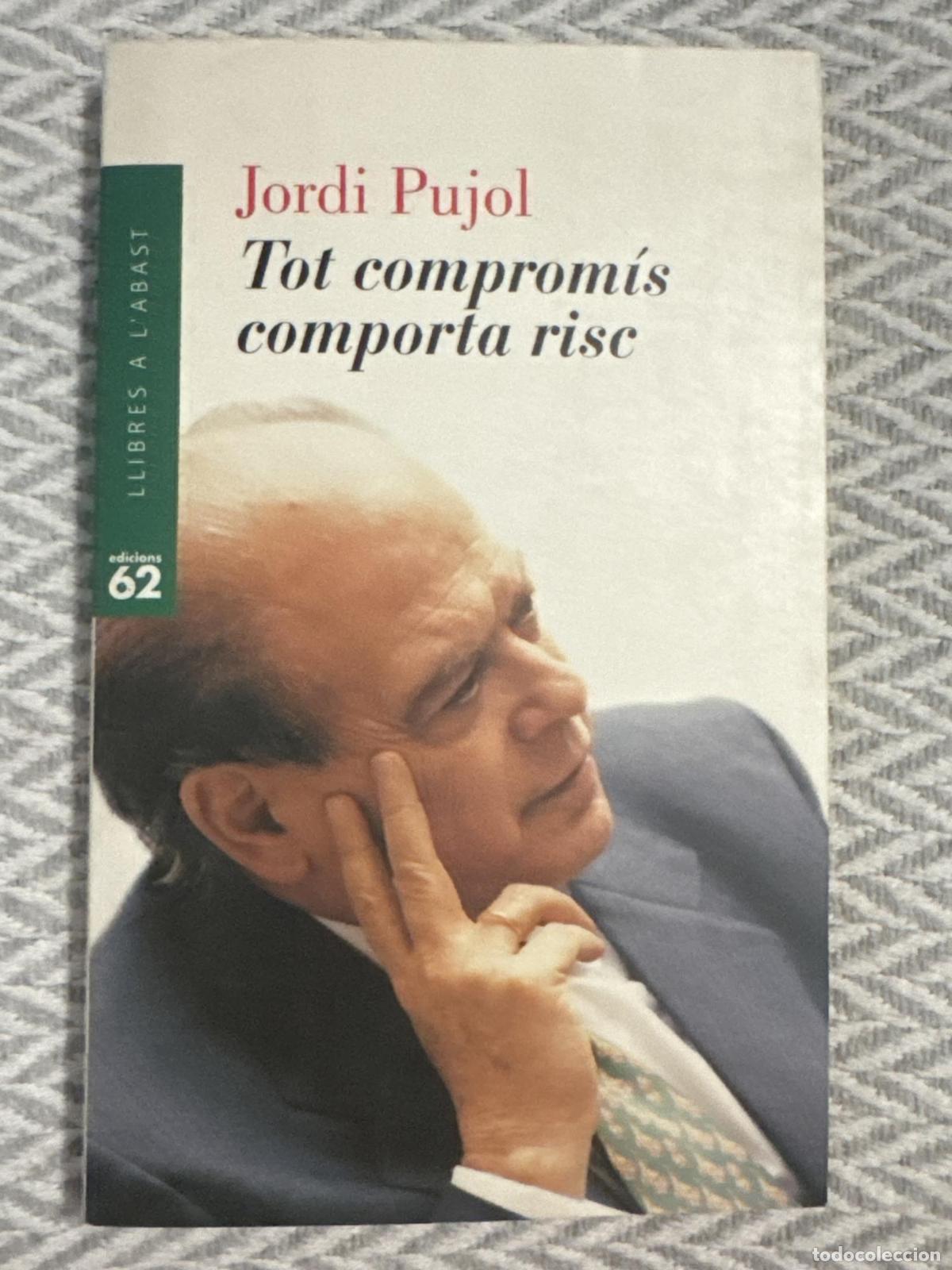 books: Tot comprom&iacute;s comporta risc - Jordi Pujol
