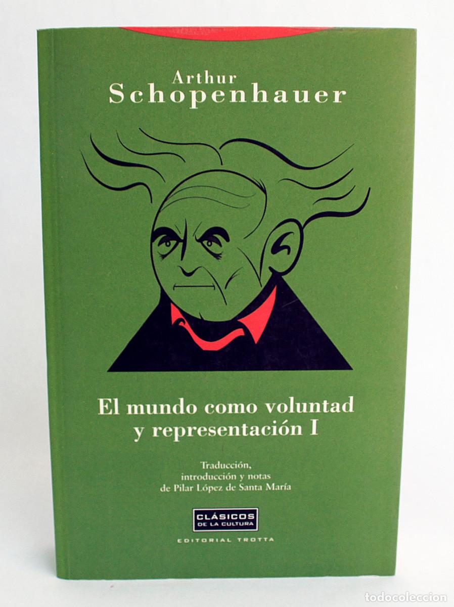 books: Arthur Schopenhauer, El mundo como voluntad y representacion 1 y 2