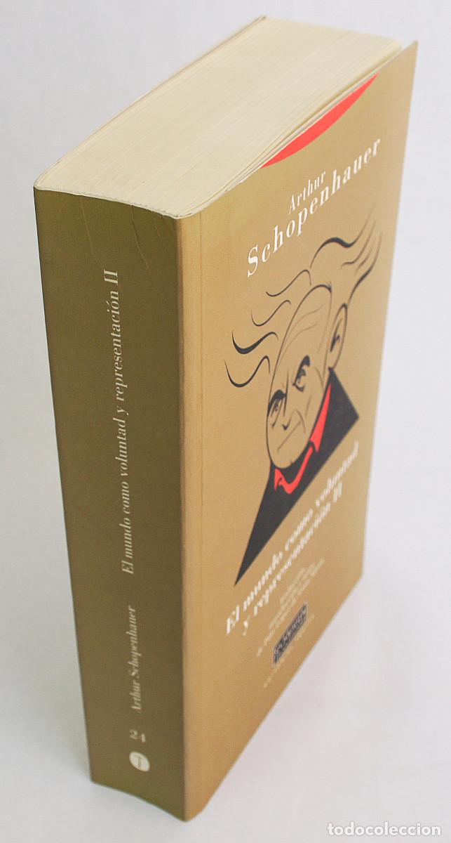 Libros: Arthur Schopenhauer, El mundo como voluntad y representacion 1 y 2 - Foto 10