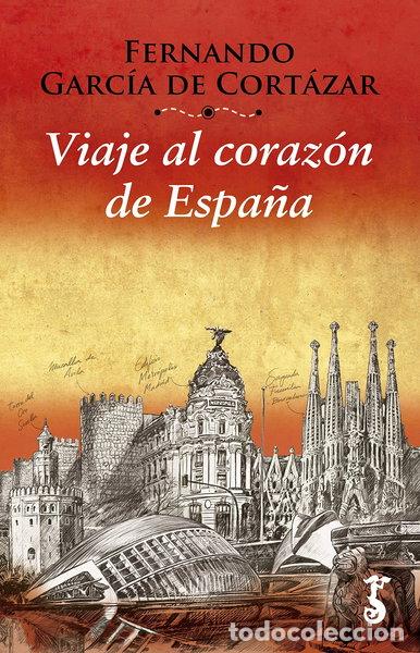 Livres: Viaje al coraz&oacute;n de Espa&ntilde;a- 9788417241476