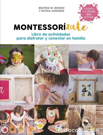 Libros: Montessor&iacute;zate. Libro de actividades para disfrutar y conectar en familia- 9788417338657