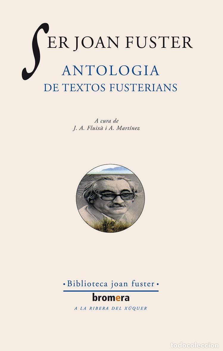 Libros: Ser Joan Fuster. Antologia de textos fusterians: 14 (Els Nostres Autors)