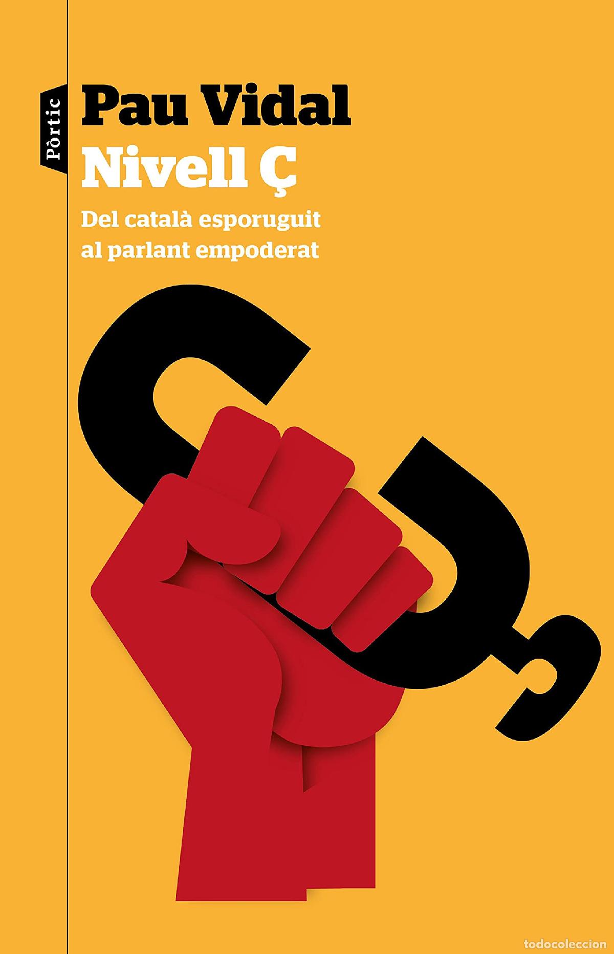 Libros: Nivell &Ccedil;: Del catal&agrave; esporuguit al parlant empoderat (P.VISIONS)