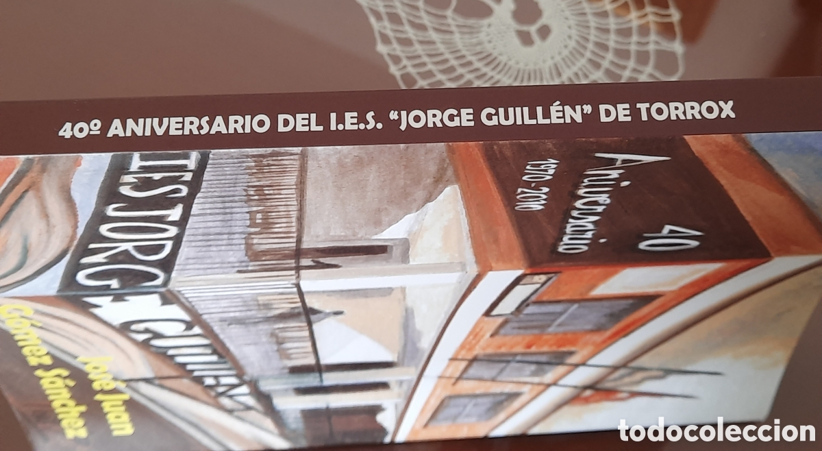 Libros: 40 aniversario del I.E.S. Jorge Guill&eacute;n de Torrox - Foto 3
