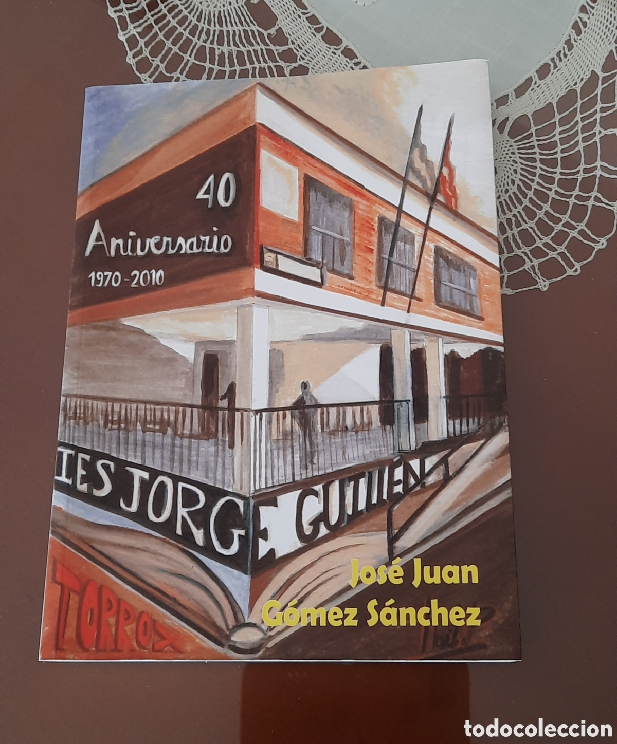 Libros: 40 aniversario del I.E.S. Jorge Guill&eacute;n de Torrox