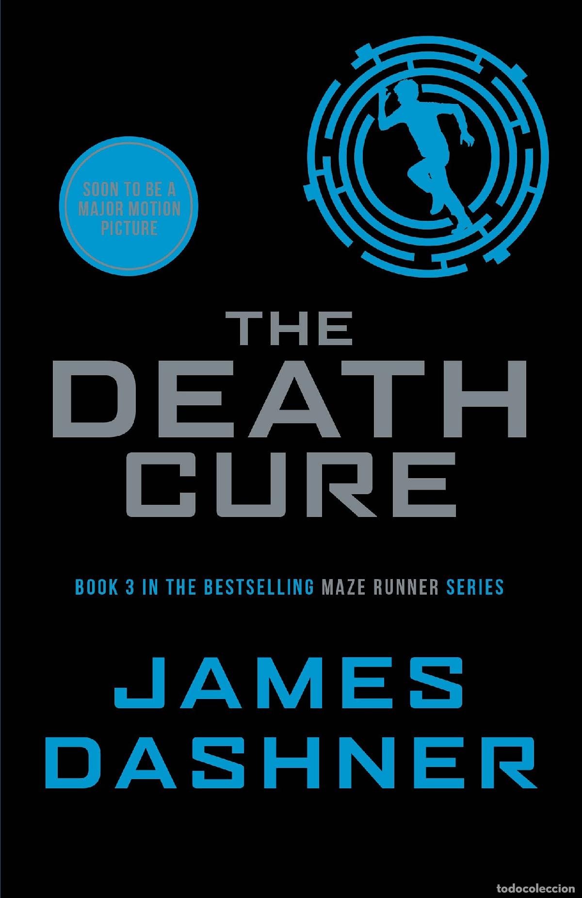 Libros: The Death Cure: book 3 in the multi-million bestselling Maze Runner series