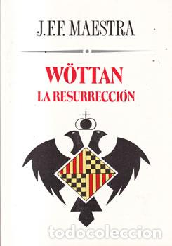 B&uuml;cher: W&ouml;ttan. La resurrecci&oacute;n - Jos&eacute; Francisco Fern&aacute;ndez Maestra