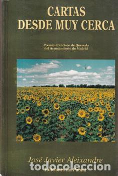 Libros: Cartas desde muy cerca - Jos&eacute; Javier Aleixandre - Foto 1