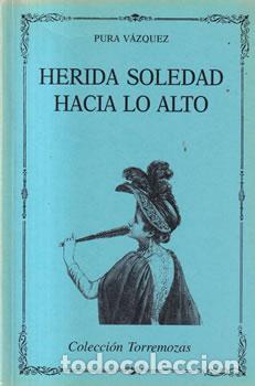 Livros em segunda m&atilde;o: Herida soledad hacia lo alto - Pura V&aacute;zquez