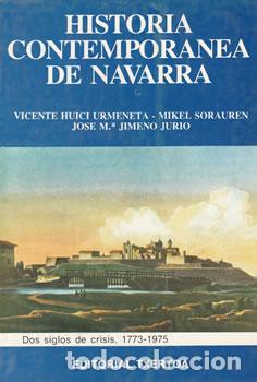 Libri di seconda mano: Historia Contempor&aacute;nea de Navarra: Dos siglos de crisis, 1773-1975 - VV.AA