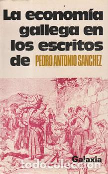 Libri di seconda mano: La Econom&iacute;a Gallega en los Escritos de Pedro Antonio S&aacute;nchez - Pedro Antonio S&aacute;nchez