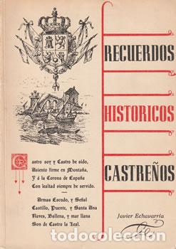 Libros: Recuerdos Hist&oacute;ricos Castre&ntilde;os - Javier Echavarr&iacute;a