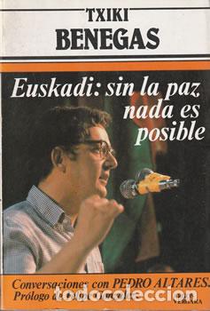B&uuml;cher: Euskadi: Sin la paz nada es posible - Txiki Benegas