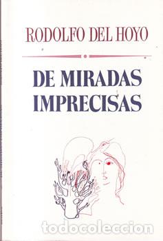 Libros: De miradas imprecisas - Rodolfo del Hoyo - Foto 1