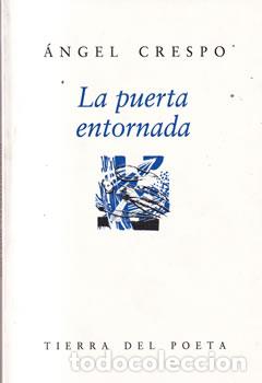 Libri di seconda mano: La puerta entornada - &Aacute;ngel Crespo
