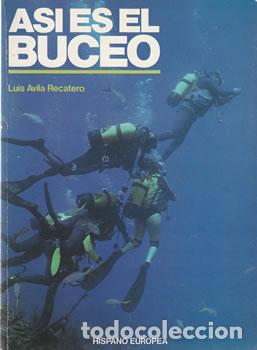 Libros: As&iacute; es el buceo - Luis &Aacute;vila Recatero - Foto 1