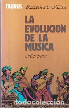 Libros: La evoluci&oacute;n de la m&uacute;sica - H. C. Colles - Foto 1