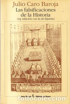 Libri di seconda mano: Las falsificaciones de la Historia (en relaci&oacute;n con la de Espa&ntilde;a) - Julio Caro Baroja