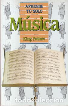 Libri di seconda mano: Aprende t&uacute; solo M&uacute;sica - King Palmer