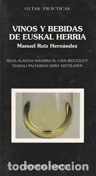 Libri di seconda mano: Vinos y bebidas de Euskal Herria - Manuel Ruiz Hern&aacute;ndez