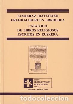B&uuml;cher: Euskeraz idatzitako erlijio-liburuen erroldea / Cat&aacute;logo de libros escritos en euskera - VV.AA