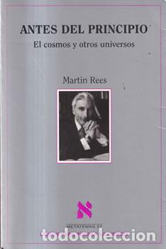 Libri di seconda mano: Antes del principio. El cosmos y otros universos - Martin Rees