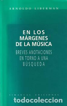 Livros em segunda m&atilde;o: En los m&aacute;rgenes de la m&uacute;sica - Arnoldo Liberman