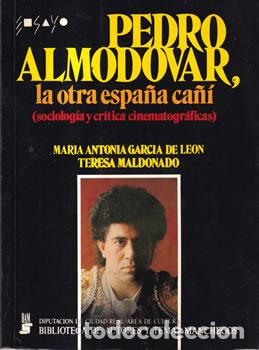 Libros: Pedro Almod&oacute;var, la otra Espa&ntilde;a ca&ntilde;&iacute; - Mar&iacute;a Antonia de Le&oacute;n / Teresa Maldonado