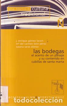 Libri di seconda mano: Las bodegas. El acento de un paisaje y su contenido en Cubillas de Santa Marta - VV.AA