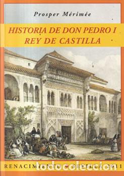 Libros: Historia de Don Pedro I Rey de Castilla - prosper M&eacute;rim&eacute;e