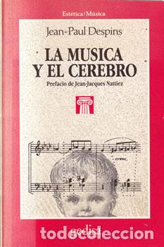 Libri di seconda mano: La m&uacute;sica y el cerebro - Jean-Paul Despins
