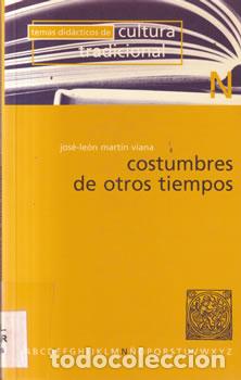 B&uuml;cher: Costumbres de otros tiempos - Jos&eacute;-Le&oacute;n Mart&iacute;n Viana