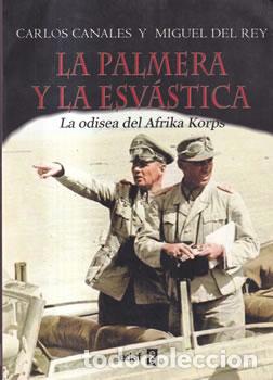 Livres: La Palmera y la Esv&aacute;stica - Carlos Canales / Miguel del Rey