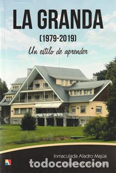 Livres: La Granda (1979-2019) Un estilo de aprender - Inmaculada Aladro Maj&uacute;a