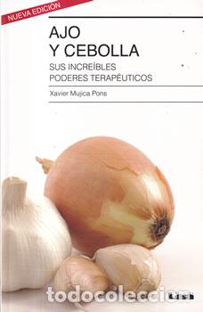 books: Ajo y Cebolla. Sus incre&iacute;bles poderes terap&eacute;uticos - Xavier Mujica Pons