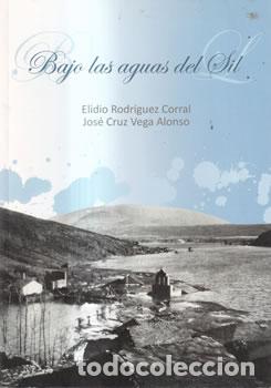 books: Bajo las aguas del Sil - Elidio Rodr&iacute;guez Corral / Jos&eacute; Cruz Vega Alonso
