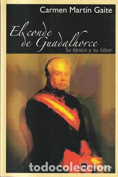 Libri di seconda mano: El conde de Guadalhorce. Su &eacute;poca y su labor - Carmen Mart&iacute;n Gaite