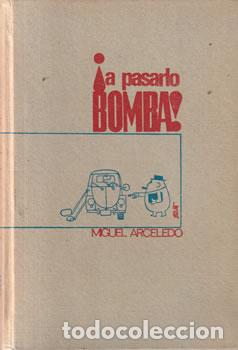 Libros: &iexcl;A pasarlo bomba! - Miguel Arceledo - Foto 1