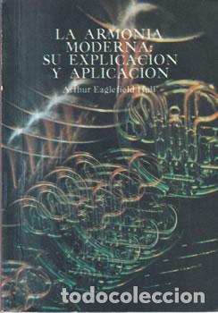 Libros: La armon&iacute;a moderna : Su explicaci&oacute;n y aplicaci&oacute;n - Arthur Eaglefield Hull
