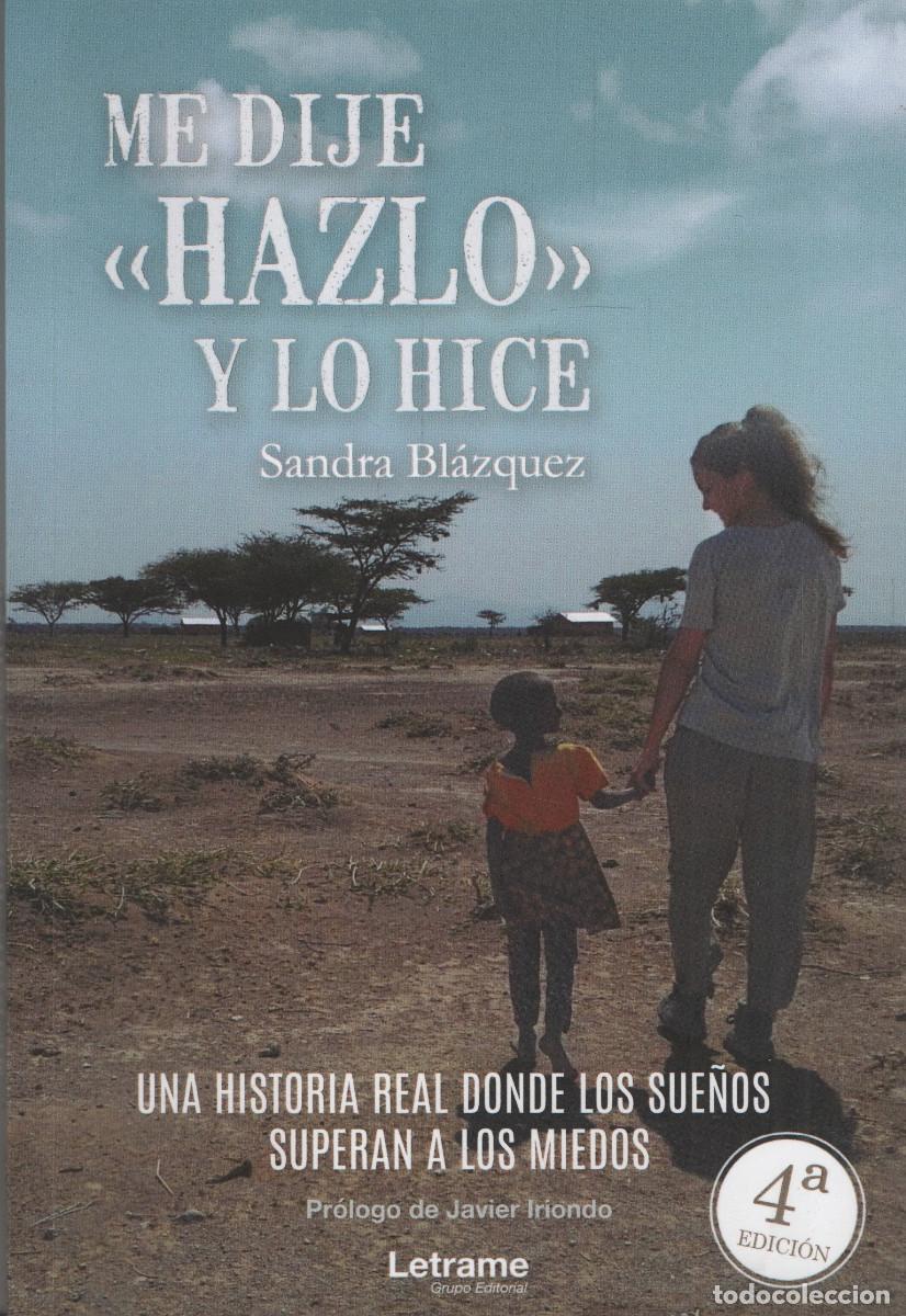 Libros: Me dije &rdquo;hazlo&rdquo; y lo hice. Sandra Bl&aacute;zquez. Letrame. 2022.