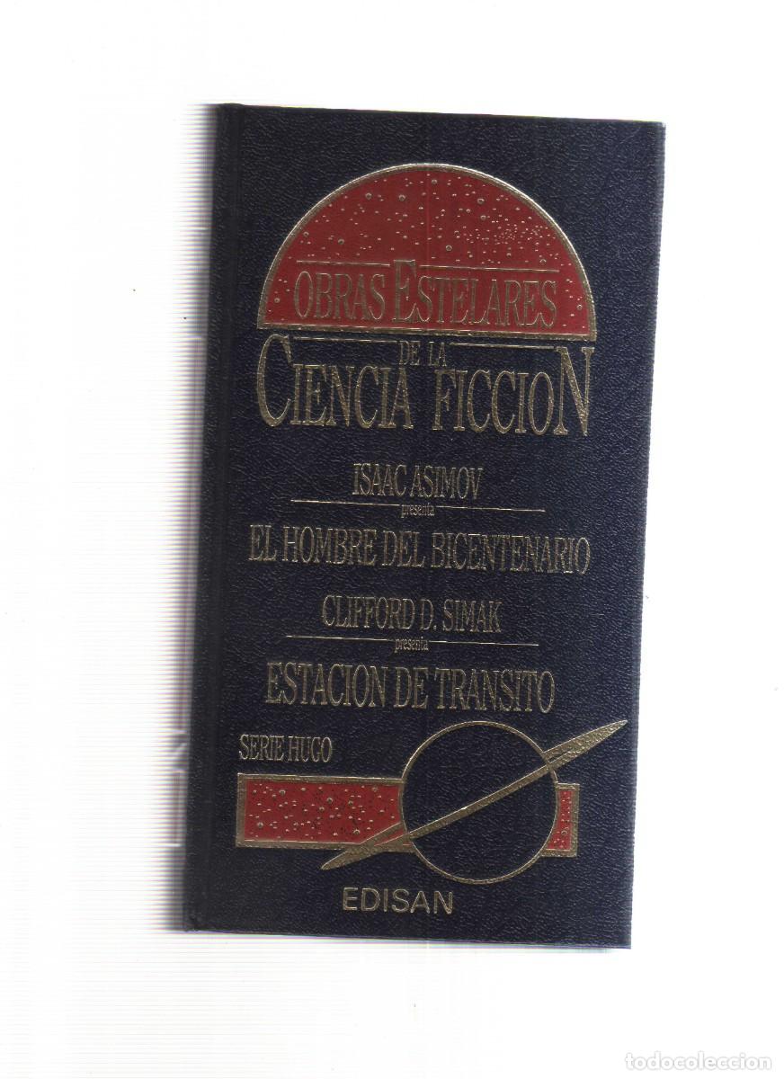 Libros: EL HOMBRE DEL BICENTENARIO ISAAC ASIMOV OBRAS ESTELARES
