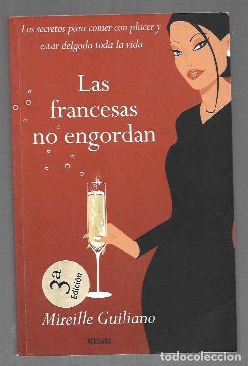 Libros: FRANCESAS NO ENGORDAN - LAS - GUILIANO, MIREILLE