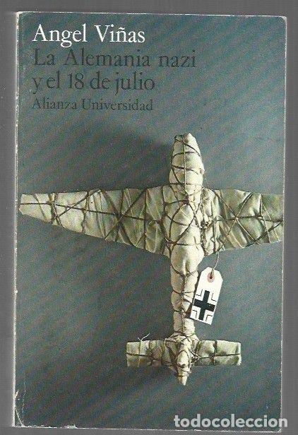 B&uuml;cher: ALEMANIA NAZI Y EL 18 DE JULIO - LA - VI&Ntilde;AS, ANGEL